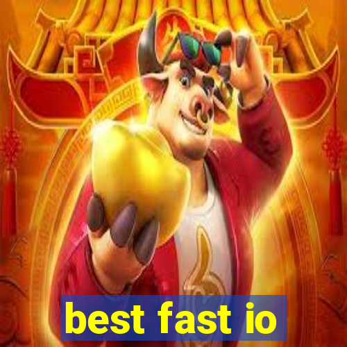 best fast io